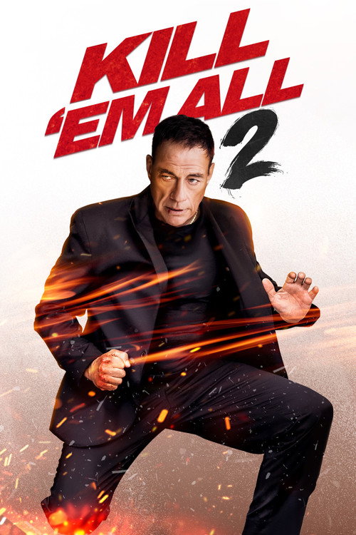 How to Watch Kill 'em All 2 Online in 4K